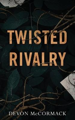 Twisted Rivalry - Devon McCormack - cover