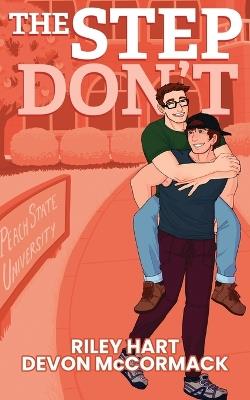 The Step Don't (Peach State Stepbros #2): Special Edition: Special Edition - Devon McCormack,Riley Hart - cover