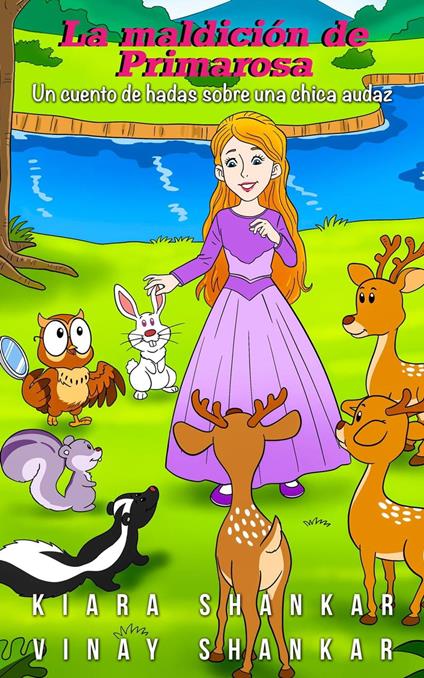 La maldición de Primarosa - Un cuento de hadas sobre una chica audaz (Primrose's Curse: Spanish Edition) - Kiara Shankar,Vinay Shankar - ebook