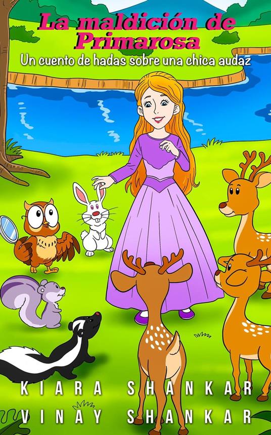 La maldición de Primarosa - Un cuento de hadas sobre una chica audaz (Primrose's Curse: Spanish Edition) - Kiara Shankar,Vinay Shankar - ebook