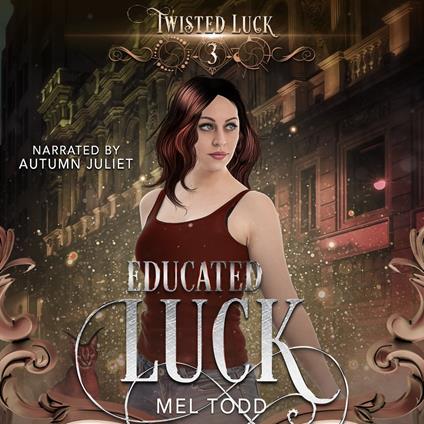 Educated Luck