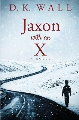 Jaxon With An X - D K Wall - cover