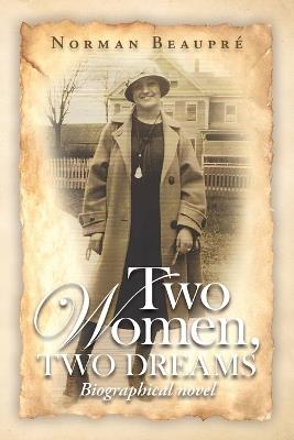Two Women, Two Dreams - Norman Beaupré - cover