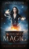 Borrowed Magic - Stephanie Foxe - cover