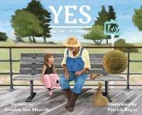 Yes: The Story of a Dreamer - Frankie Ann Marcille - cover