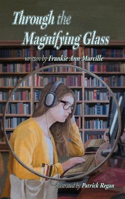 Through the Magnifying Glass - Frankie Ann Marcille - cover