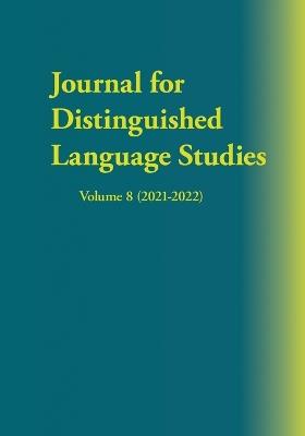 Journal for Distinguished Language Studies Volume 8 (2021-2022) - Yalun Zhou,Donna Bain Butler - cover