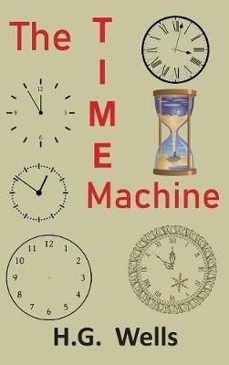 The Time Machine: An Invention - H G Wells - cover