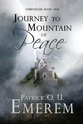 Journey to Mountain of Peace - Patrick O U Emerem - cover