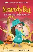 Scaredy Bat and the Mega Park Mystery: Full Color