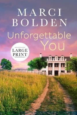 Unforgettable You (Large Print) - Marci Bolden - cover