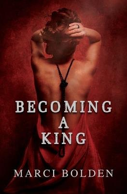 Becoming A King - Marci Bolden - cover