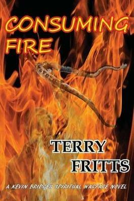 Consuming Fire - Terry Fritts - cover