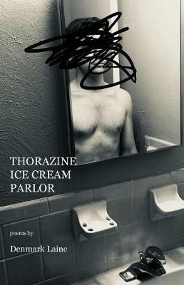 Thorazine Ice Cream Parlor - Denmark Laine - cover