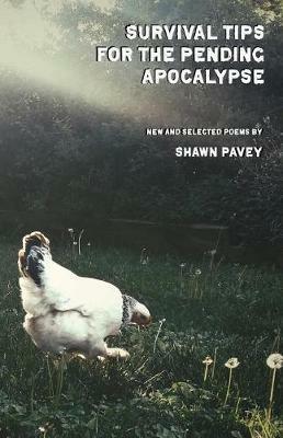 Survival Tips for the Pending Apocalypse - Shawn Pavey - cover