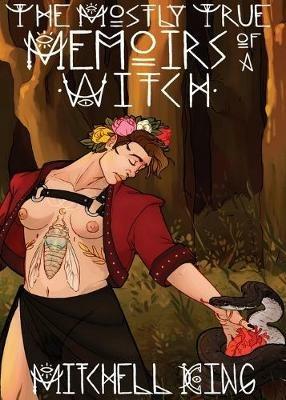 The Mostly True Memoirs of a Witch - Mitchell King - cover