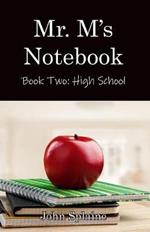 Mr. M's Notebook: High School