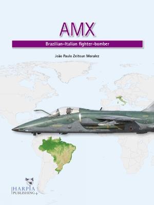 AMX: Brazilian-Italian Fighter-Bomber - João Paulo Zeitoun Moralez - cover