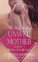 The Diary of an Unwed Mother: The Unwed Daddy Game - Coretha Gantling - cover