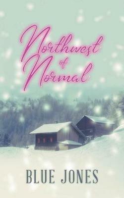 Northwest of Normal - Blue Jones - cover