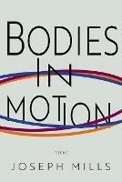 Bodies in Motion - Joseph Mills - cover