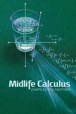Midlife Calculus: Poems - Britt Kaufmann - cover