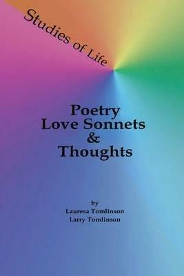 Studies of Life - Poetry, Love Sonnets & Thoughts - Lauresa A Tomlinson - cover