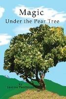 Magic Under the Pear Tree - Lauresa A Tomlinson - cover