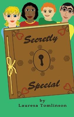 Secretly Special: You May be Special too - Lauresa A Tomlinson - cover