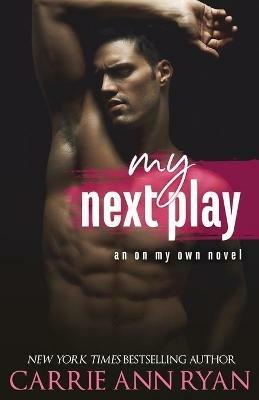 My Next Play - Carrie Ann Ryan - cover