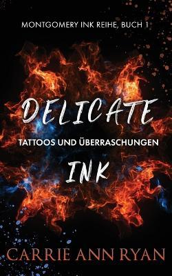 Delicate Ink - Tattoos und UEberraschungen - Carrie Ann Ryan - cover
