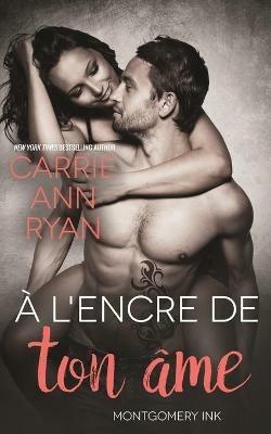 A l'encre de ton ame - Carrie Ann Ryan - cover