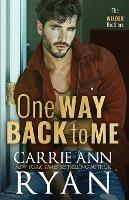 One Way Back to Me - Carrie Ann Ryan - cover