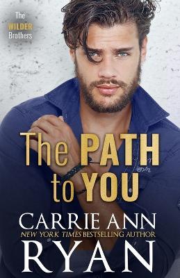 The Path to You - Carrie Ann Ryan - cover