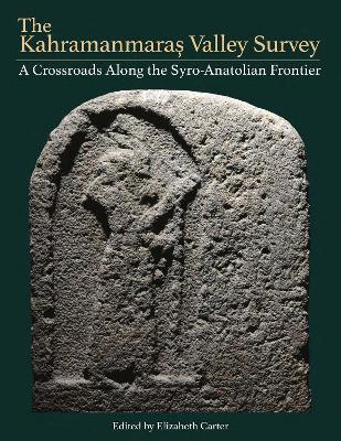 The Kahramanmaraş Valley Survey: A Crossroads Along the Syro-Anatolian Frontier - cover