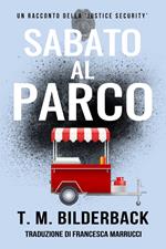 Sabato Al Parco – Un Racconto Della Justice Security