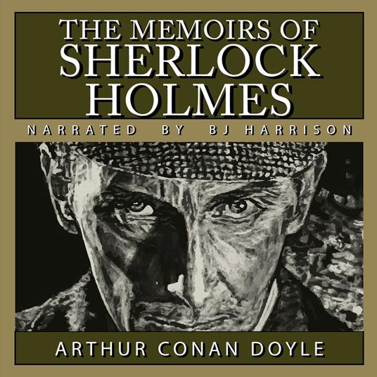 Memoirs of Sherlock Holmes, The