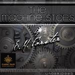 Machine Stops, The