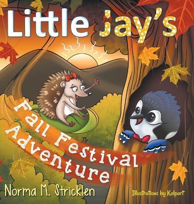 Little Jay's Fall Festival Adventure - Norma M Stricklen - cover