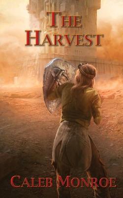 The Harvest: Book 4 of The Wind's Cry Series - Caleb Monroe - cover
