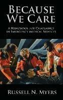 Because We Care: A Handbook for Chaplaincy in Emergency Medical Services - Russell N Myers - cover