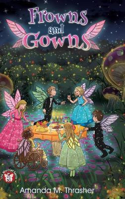 Frowns and Gowns: The Mischief Series Book 5 - Amanda M Thrasher - cover
