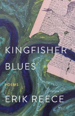 Kingfisher Blues: Poems - Erik Reece - cover