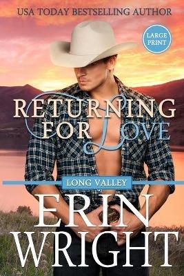 Returning for Love: A Second Chance Western Romance (Large Print) - Erin Wright - cover