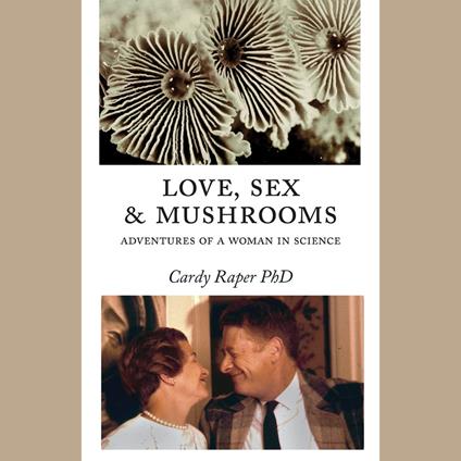 Love, Sex & Mushrooms
