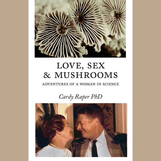 Love, Sex & Mushrooms