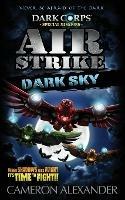 Air Strike: Dark Sky - Cameron Alexander - cover