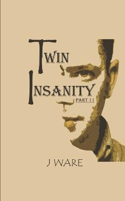 TwinInsanity Part 11 - J Ware - cover