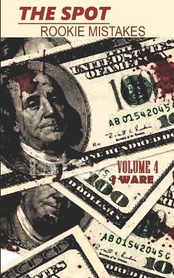 The Spot: Rookie Mistakes - J Ware - cover