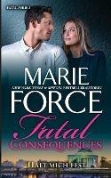 Fatal Consequences - Halt mich fest - Marie Force - cover